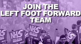 A photo of NHS protesters with text overlaid reading "Join the Left Foot Forward"